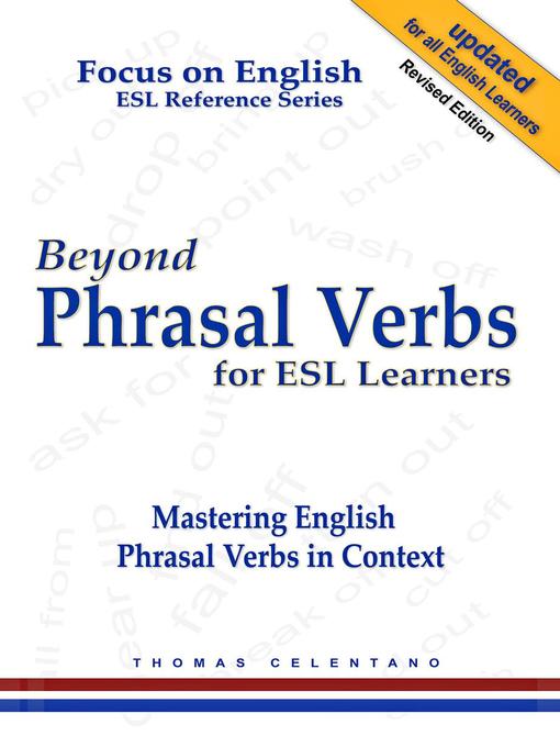 Title details for Beyond Phrasal Verbs for ESL Learners by Thomas Celentano - Available
